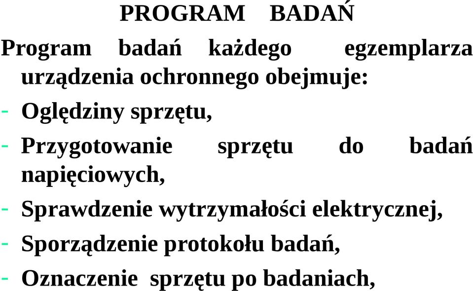 sprzętu do badań napięciowych, - Sprawdzenie wytrzymałości