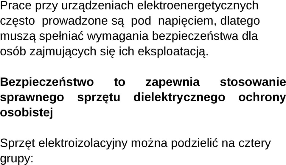 się ich eksploatacją.