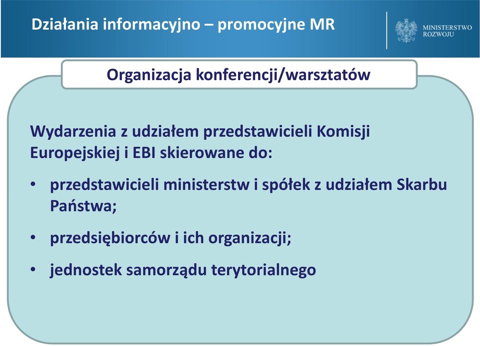 skierowane do: przedstawicieli ministerstw i spółek z udziałem Skarbu
