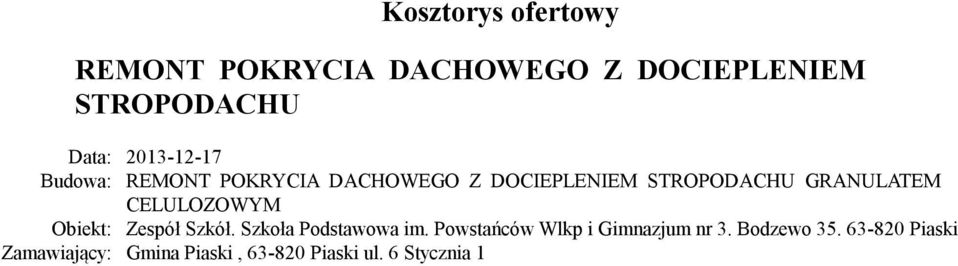 Zespół Szkół. Szkoła Podstawowa im. Powstańców Wlkp i Gimnazjum nr 3.