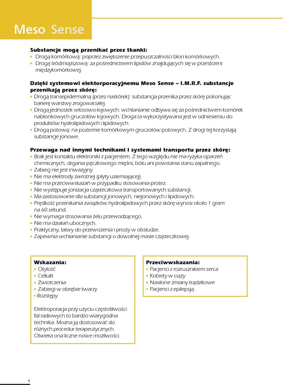 substancje przenikaj¹ przez skórê: Drog¹ transepidermaln¹ (przez naskórek): substancja przenika przez skórê pokonuj¹c barierê warstwy zrogowacia³ej.