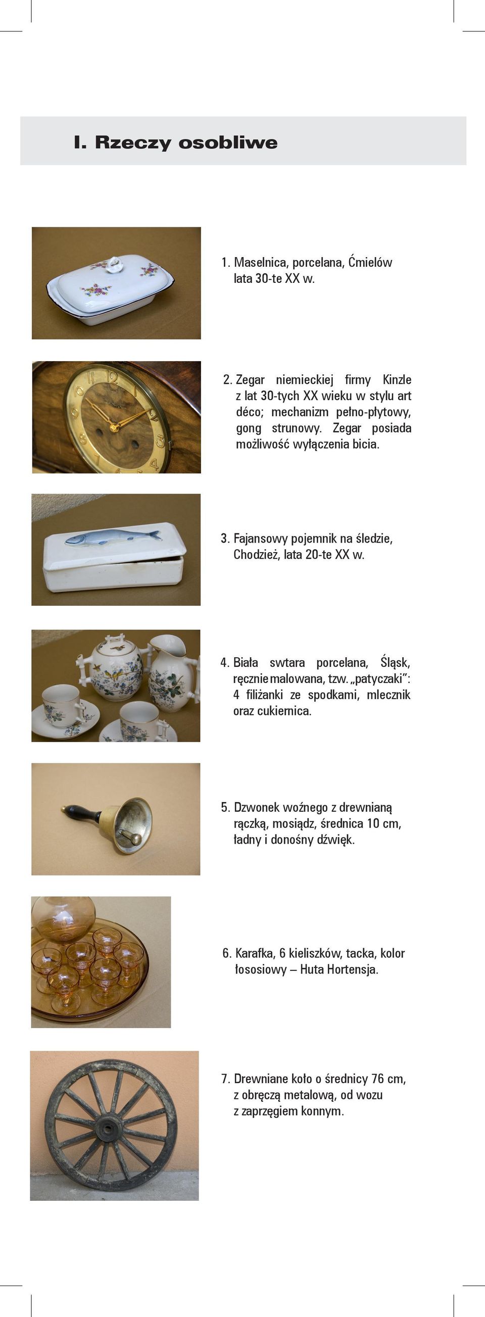 4. Biała swtara porcelana, Śląsk, ręcznie malowana, tzw. patyczaki : 4 filiżanki ze spodkami, mlecznik oraz cukiernica. 5.