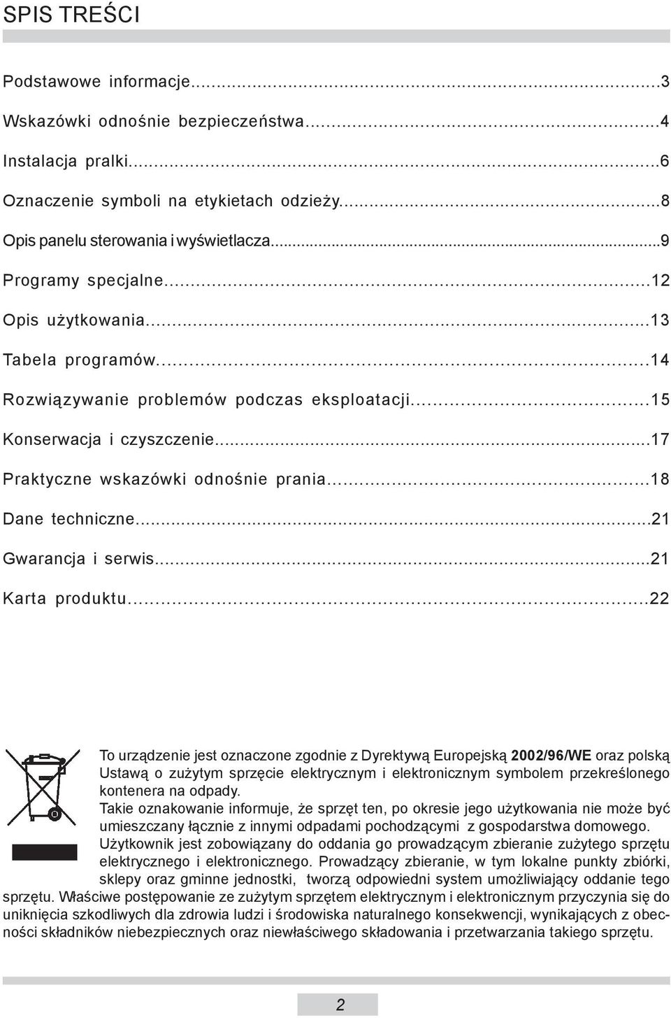 ..18 Dane techniczne...21 Gwarancja i serwis...21 Karta produktu.