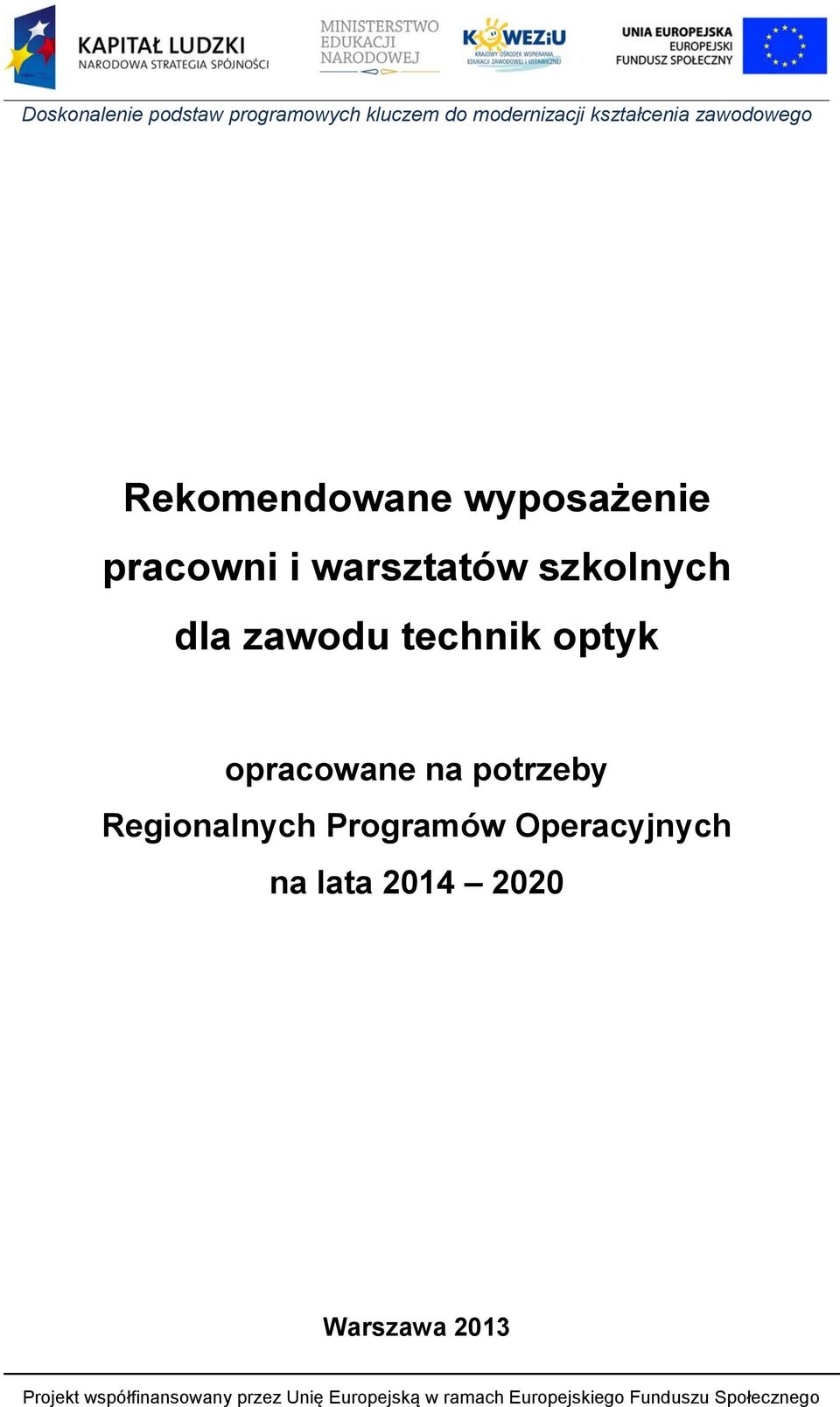 optyk opracowane na potrzeby Regionalnych