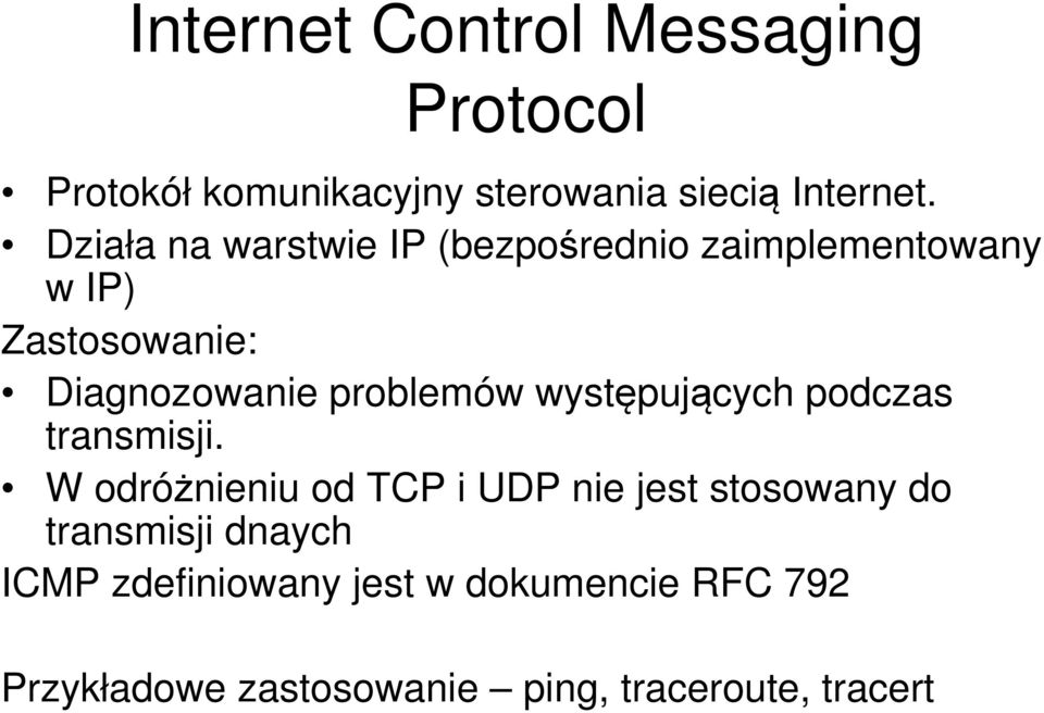 problemów występujących podczas transmisji.