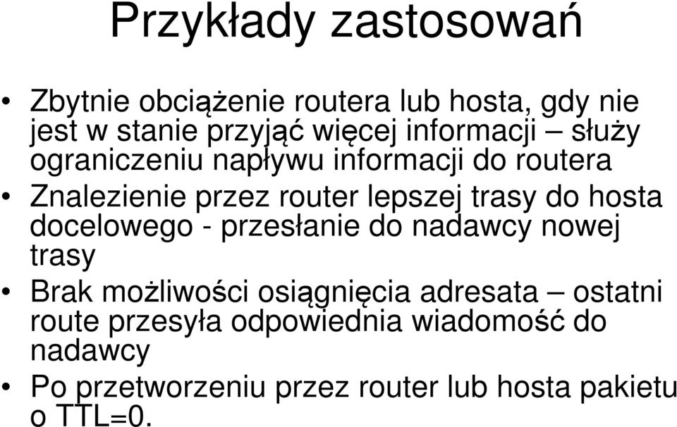 do hosta docelowego - przesłanie do nadawcy nowej trasy Brak możliwości osiągnięcia adresata