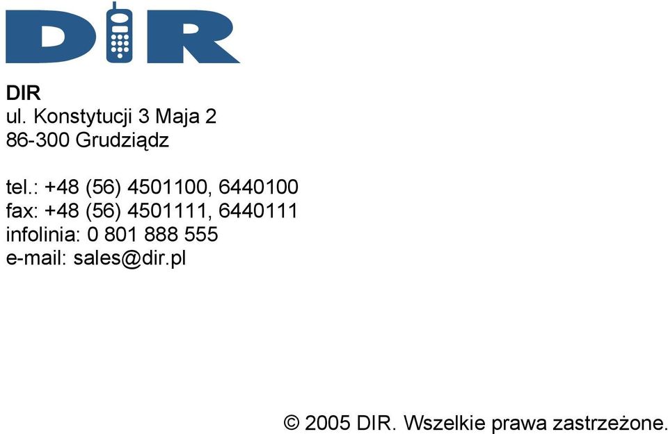 : +48 (56) 4501100, 6440100 fax: +48 (56)