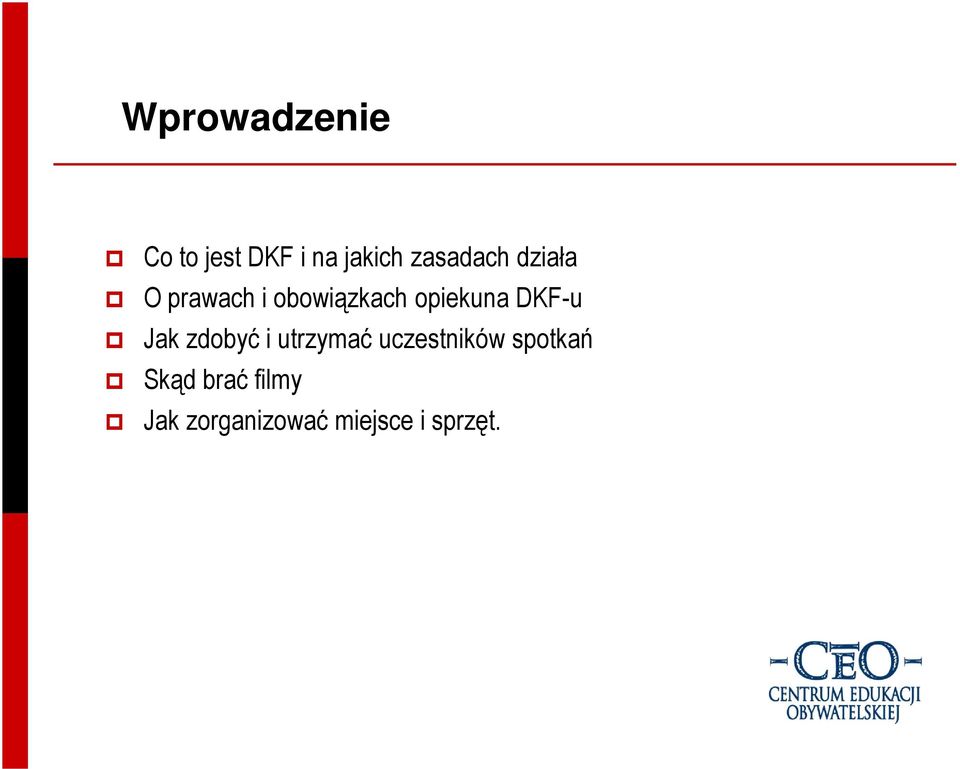 opiekuna DKF-u Jak zdobyć i utrzymać
