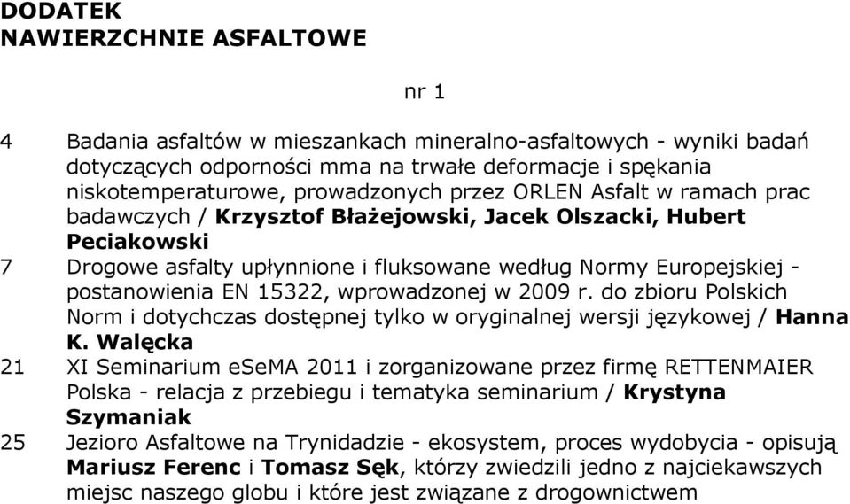wprowadzonej w 2009 r. do zbioru Polskich Norm i dotychczas dostępnej tylko w oryginalnej wersji językowej / Hanna K.