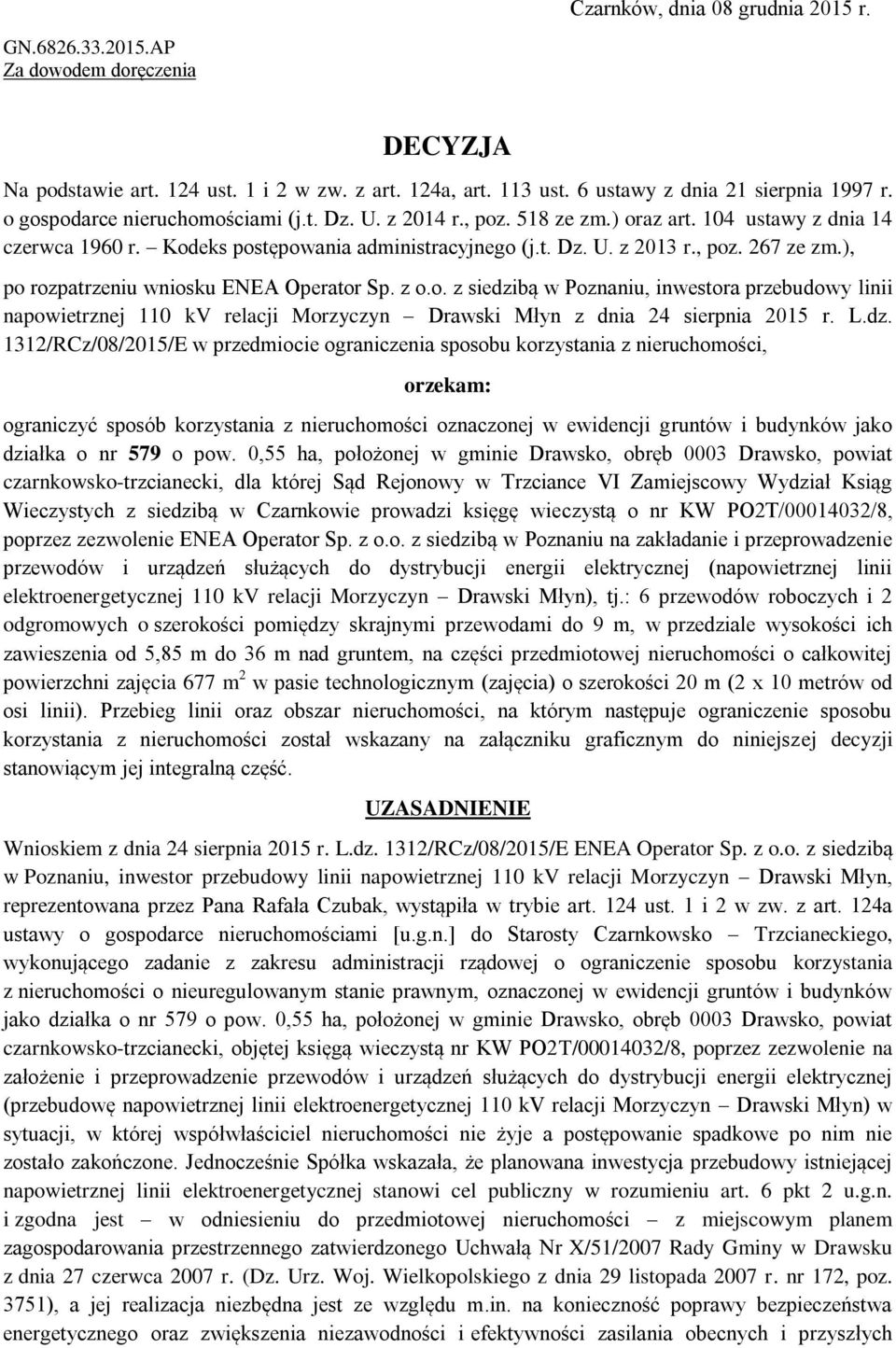 ), po rozpatrzeniu wniosku ENEA Operator Sp. z o.o. z siedzi