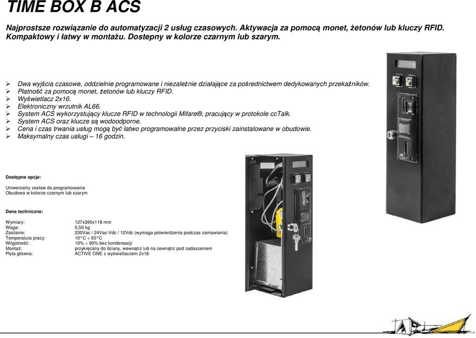 Elektroniczny wrzutnik AL66. System ACS wykorzystujący klucze RFID w technologii Mifare, pracujący w protokole cctalk. System ACS oraz klucze są wodoodporne.