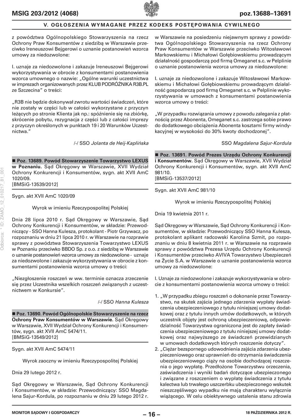 postanowień wzorca umowy za niedozwolone: I.