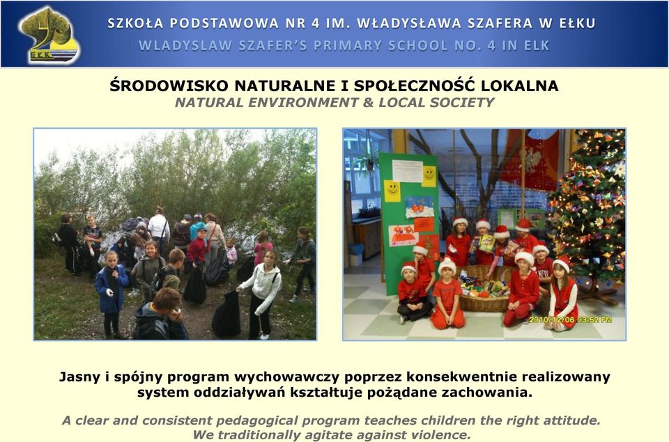oddziaływań kształtuje pożądane zachowania.