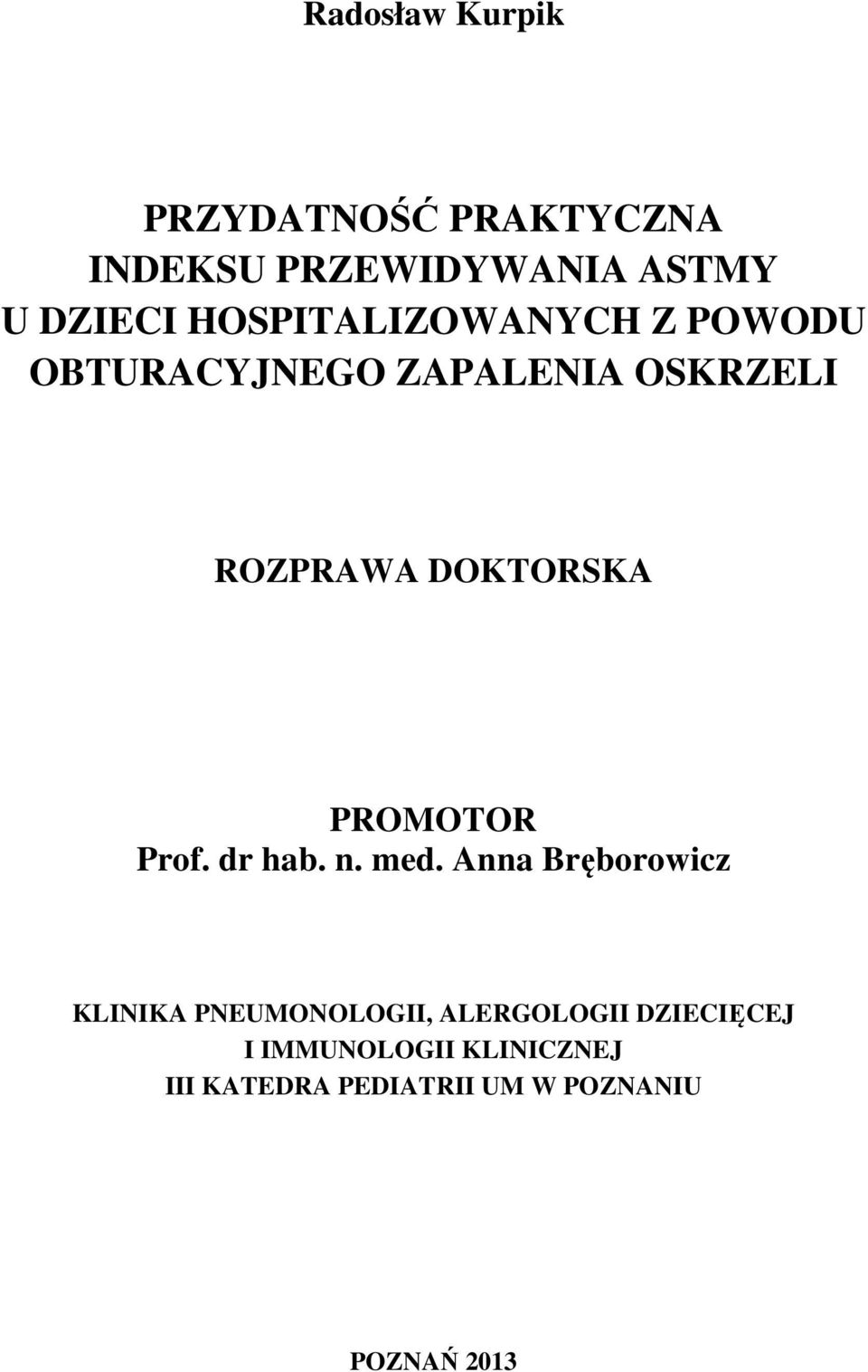 PROMOTOR Prof. dr hab. n. med.