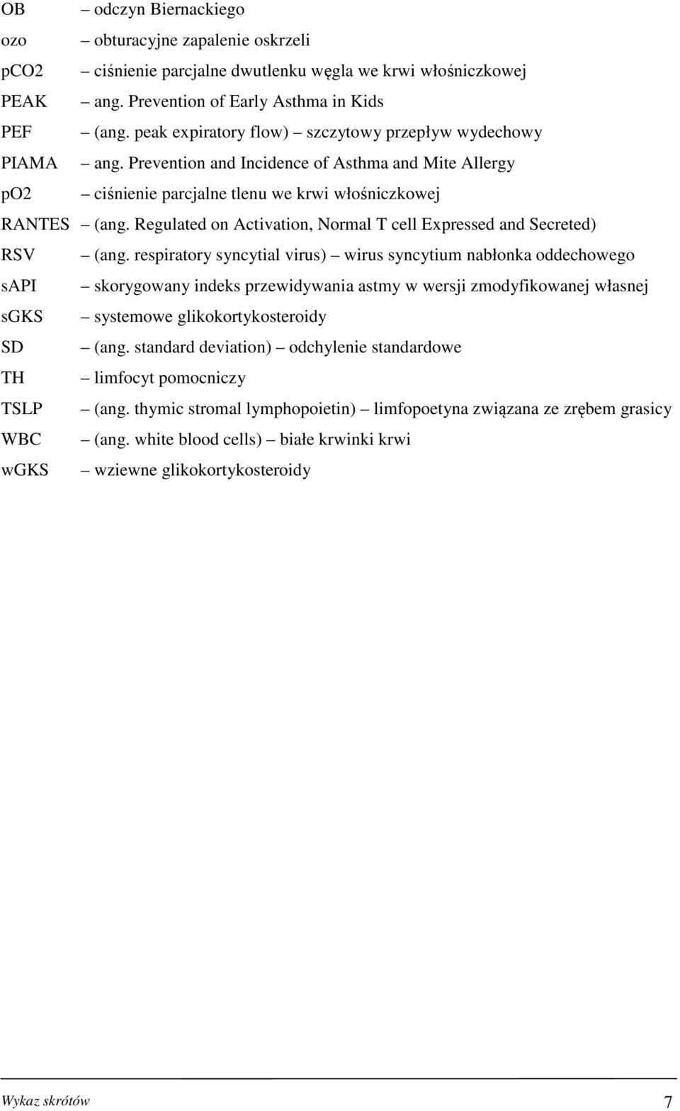 Regulated on Activation, Normal T cell Expressed and Secreted) RSV (ang.