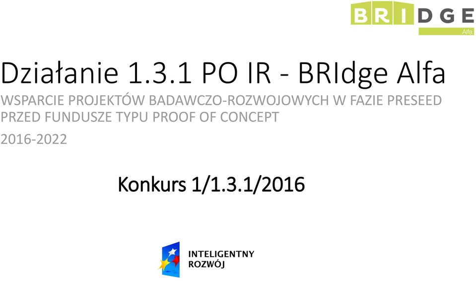 PROJEKTÓW BADAWCZO-ROZWOJOWYCH W FAZIE