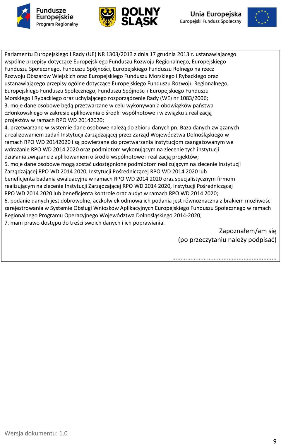 Obszarów Wiejskich oraz Europejskiego Funduszu Morskiego i Rybackiego oraz ustanawiającego przepisy ogólne dotyczące Europejskiego Funduszu Rozwoju Regionalnego, Europejskiego Funduszu Społecznego,