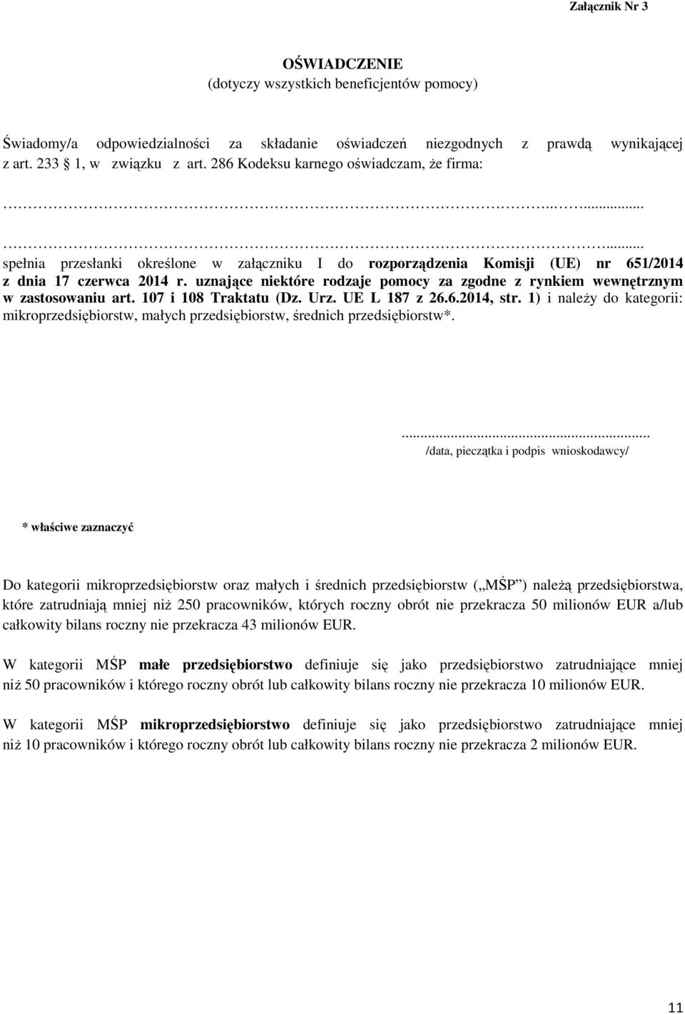 uznające niektóre rodzaje pomocy za zgodne z rynkiem wewnętrznym w zastosowaniu art. 107 i 108 Traktatu (Dz. Urz. UE L 187 z 26.6.2014, str.