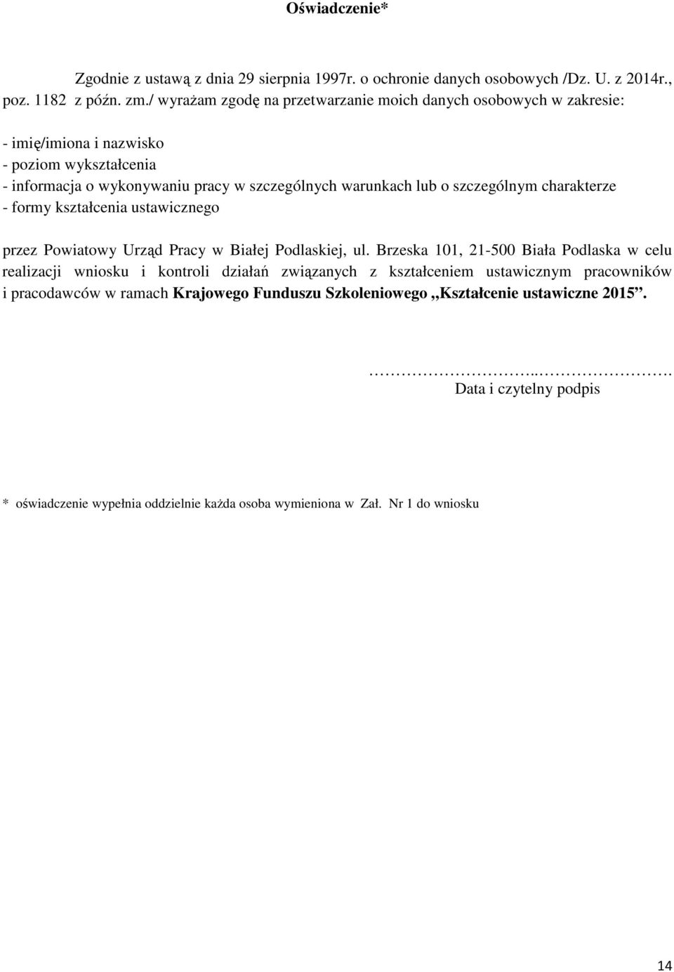 szczególnym charakterze - formy kształcenia ustawicznego przez Powiatowy Urząd Pracy w Białej Podlaskiej, ul.