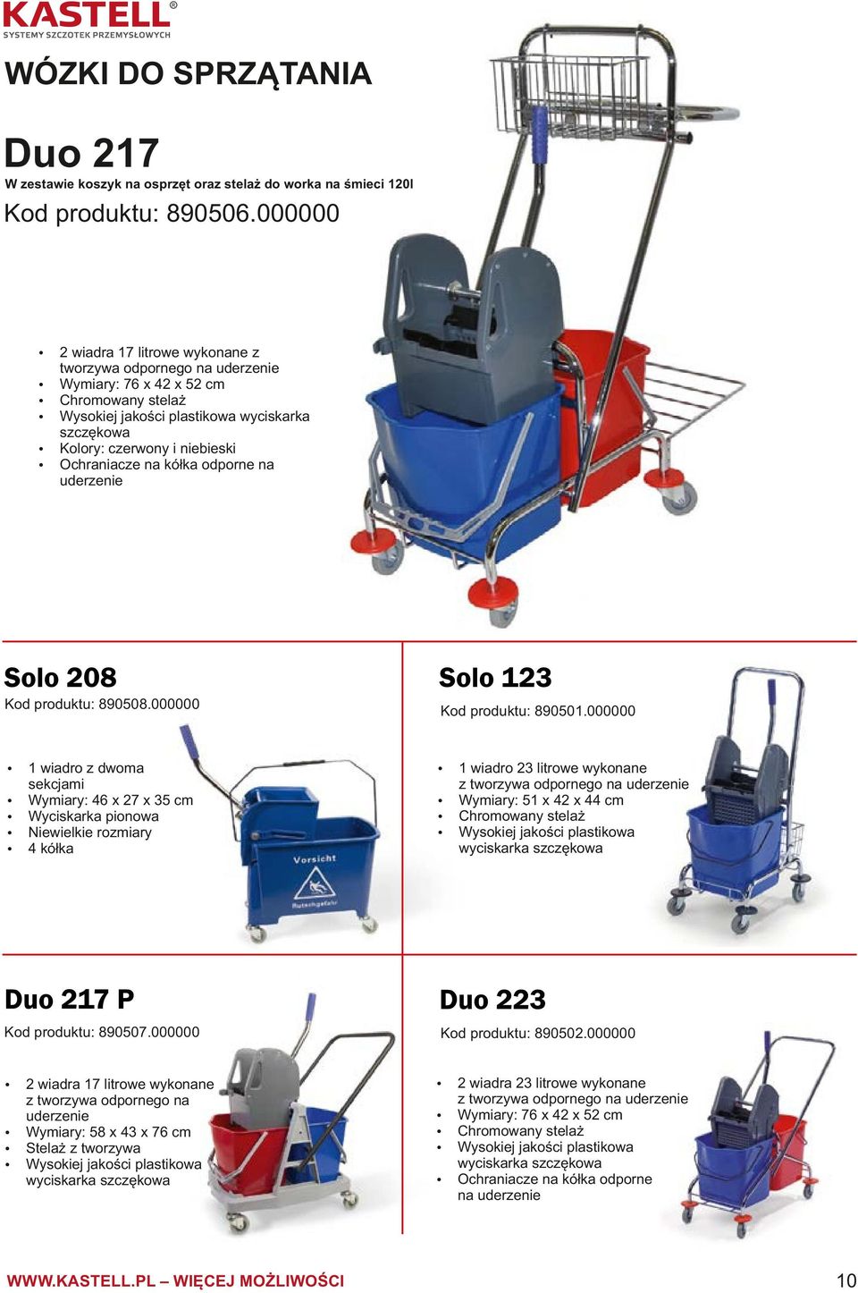 Ochraniacze na kółka odporne na uderzenie Kod produktu: 890508.000000 1 wiadro z dwoma sekcjami Wymiary: 46 x 27 x 35 cm Wyciskarka pionowa Niewielkie rozmiary 4 kółka Kod produktu: 890507.