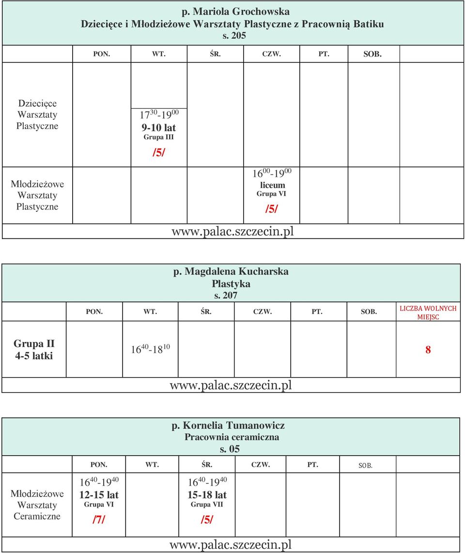 liceum VI /5/ p. Magdalena Kucharska Plastyka s. 207 II 4-5 latki 16 40-18 10 8 p.