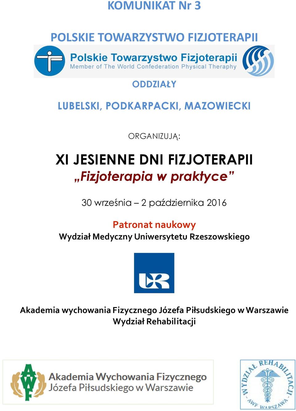 września 2 października 2016 Patronat naukowy Wydział Medyczny Uniwersytetu