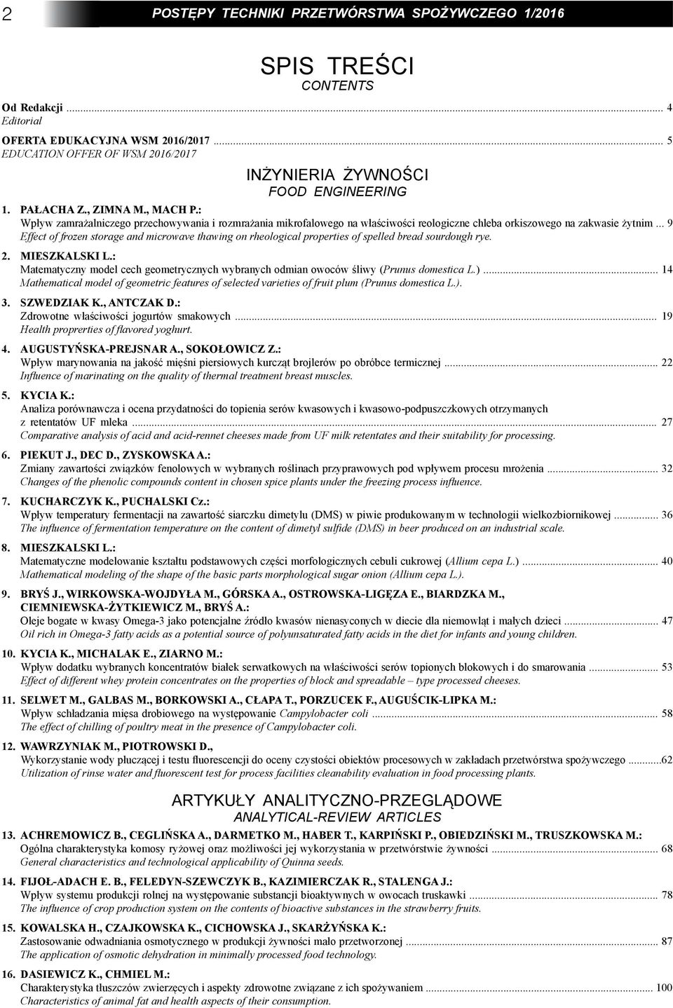 : Wpływ zamrażalniczego przechowywania i rozmrażania mikrofalowego na właściwości reologiczne chleba orkiszowego na zakwasie żytnim.