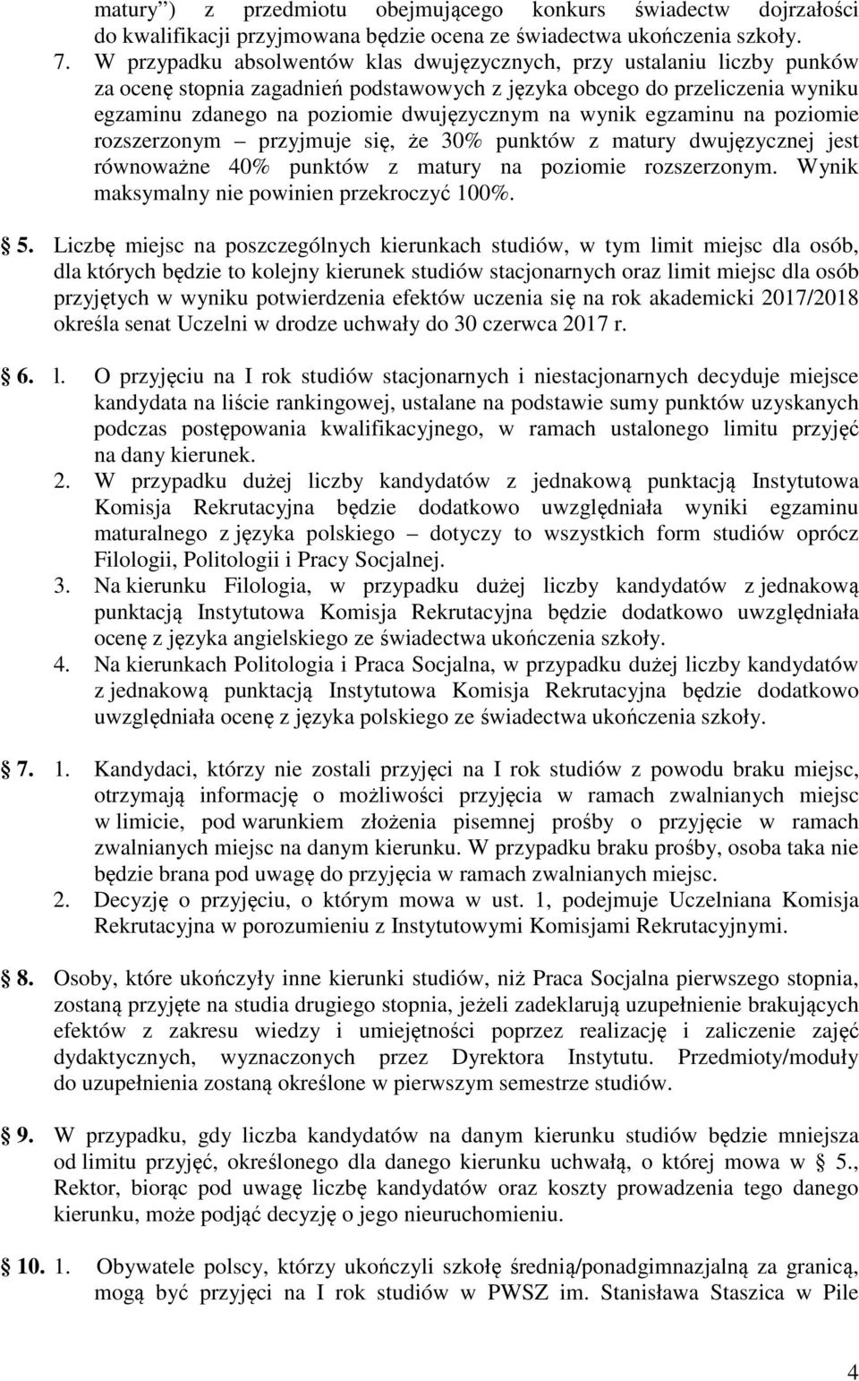 wynik egzaminu na poziomie rozszerzonym przyjmuje się, że 30% punktów z matury dwujęzycznej jest równoważne 40% punktów z matury na poziomie rozszerzonym.