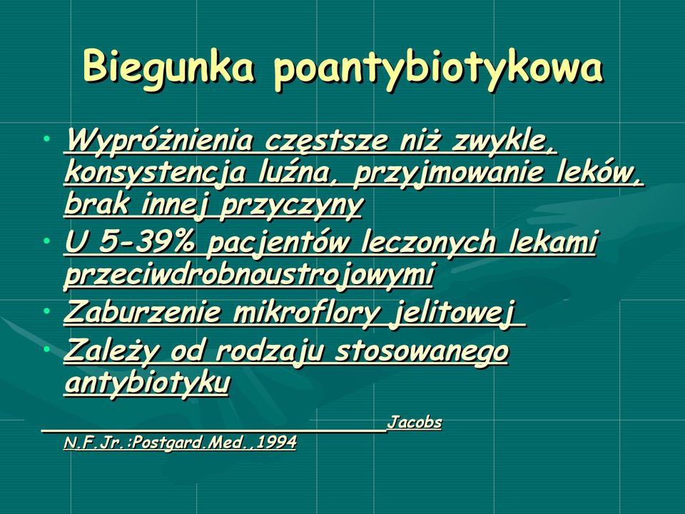 leczonych lekami przeciwdrobnoustrojowymi Zaburzenie mikroflory