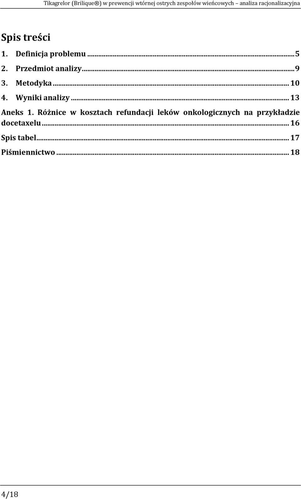 Metodyka... 10 4. Wyniki analizy... 13 Aneks 1.