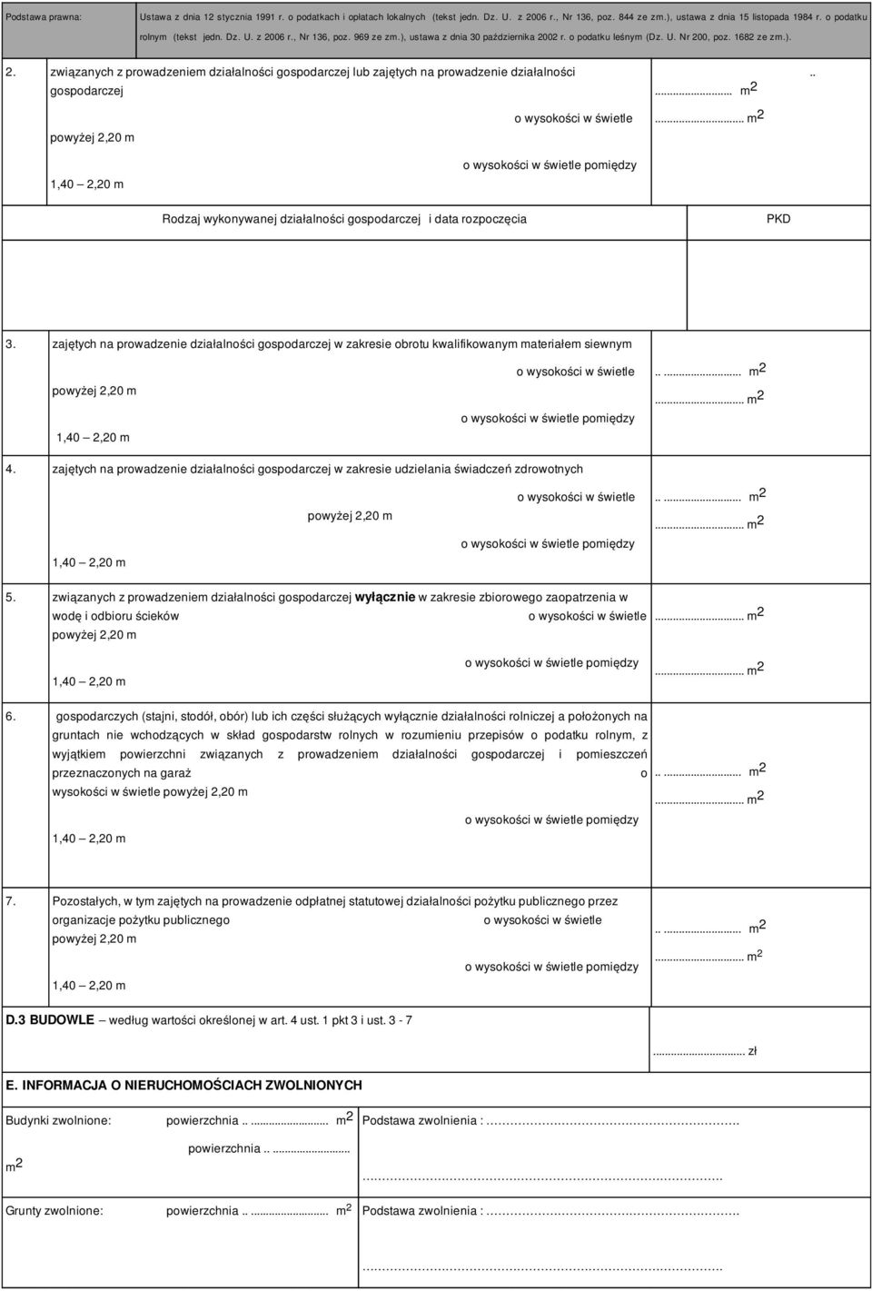 .. m2... m2.. 1,40 2,20 m o wysokości w świetle pomiędzy Rodzaj wykonywanej działalności gospodarczej i data rozpoczęcia PKD 3.