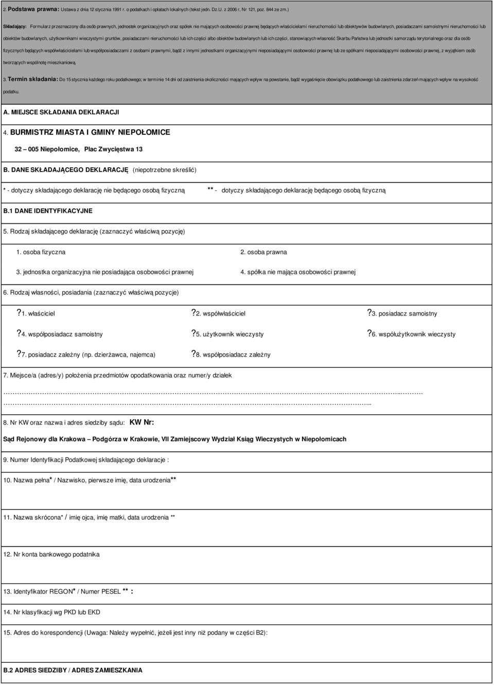 posiadaczami samoistnymi nieruchomości lub obiektów budowlanych, użytkownikami wieczystymi gruntów, posiadaczami nieruchomości lub ich części albo obiektów budowlanych lub ich części, stanowiących