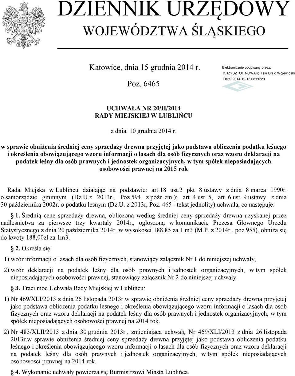 na podatek leśny dla osób prawnych i jednostek organizacyjnych, w tym spółek nieposiadających osobowości prawnej na 2015 rok Rada Miejska w Lublińcu działając na podstawie: art.18 ust.
