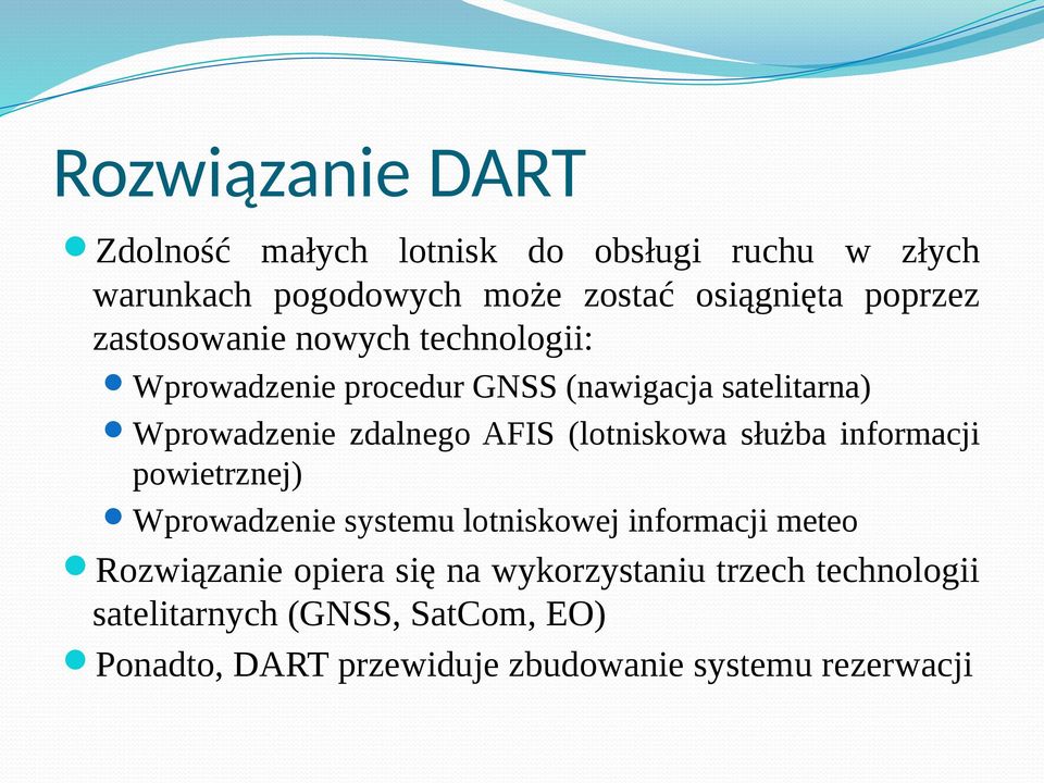 AFIS (lotniskowa służba informacji powietrznej) Wprowadzenie systemu lotniskowej informacji meteo Rozwiązanie opiera