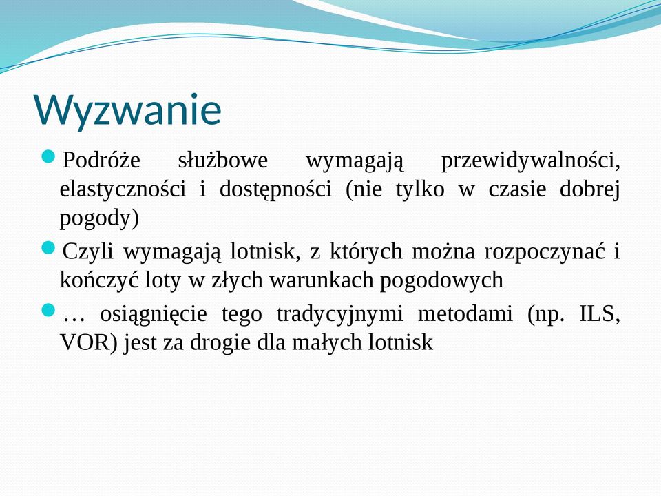 których można rozpoczynać i kończyć loty w złych warunkach pogodowych