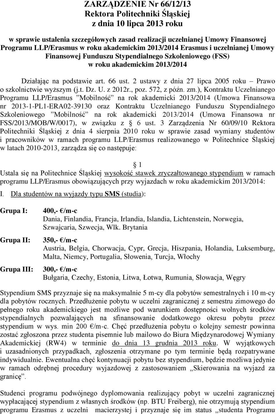 2 ustawy z dnia 27 lipca 2005 roku Prawo o szkolnictwie wyższym (j.t. Dz. U. z 2012r., poz. 572, z późn. zm.