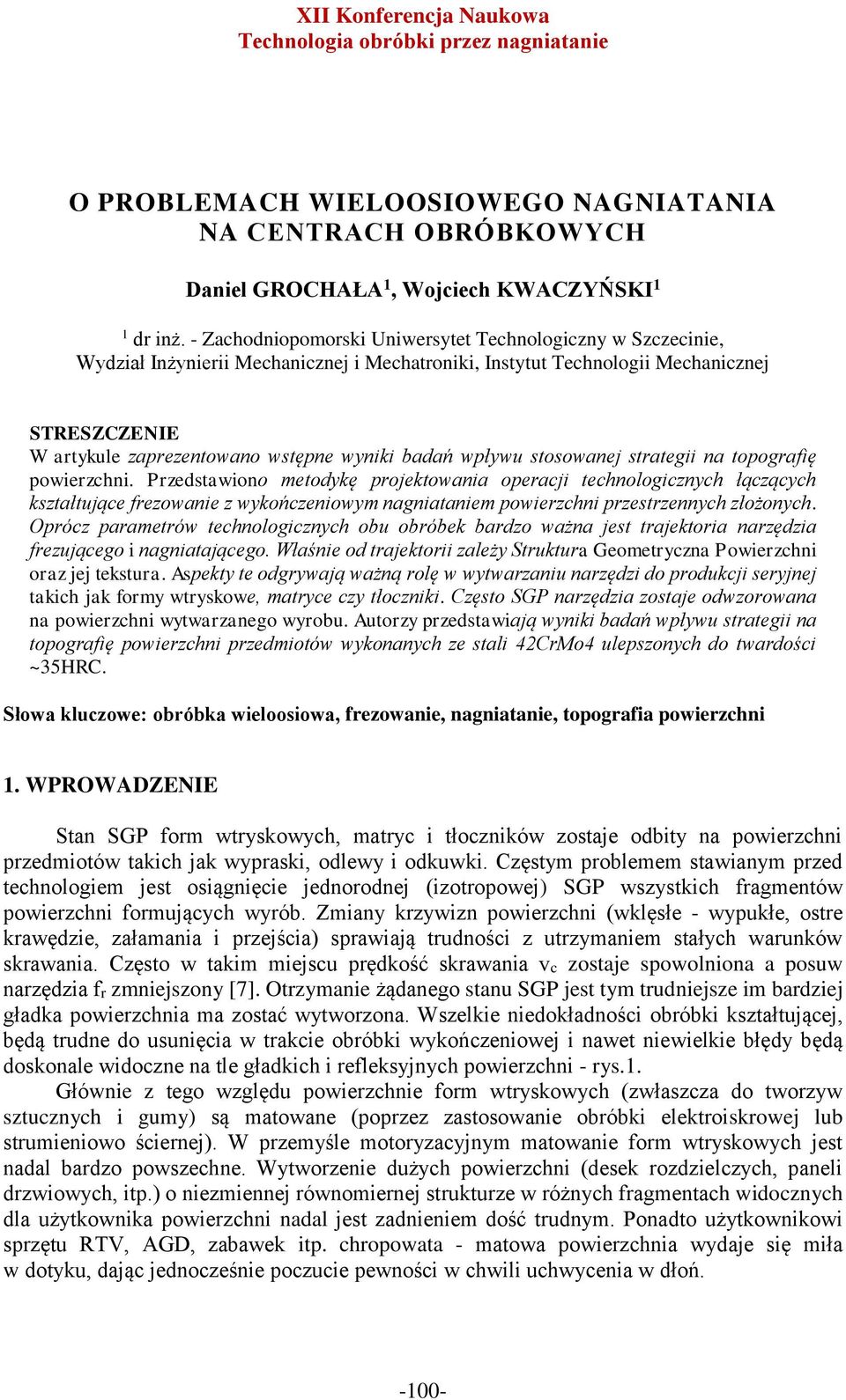 badań wpływu stosowanej strategii na topografię powierzchni.