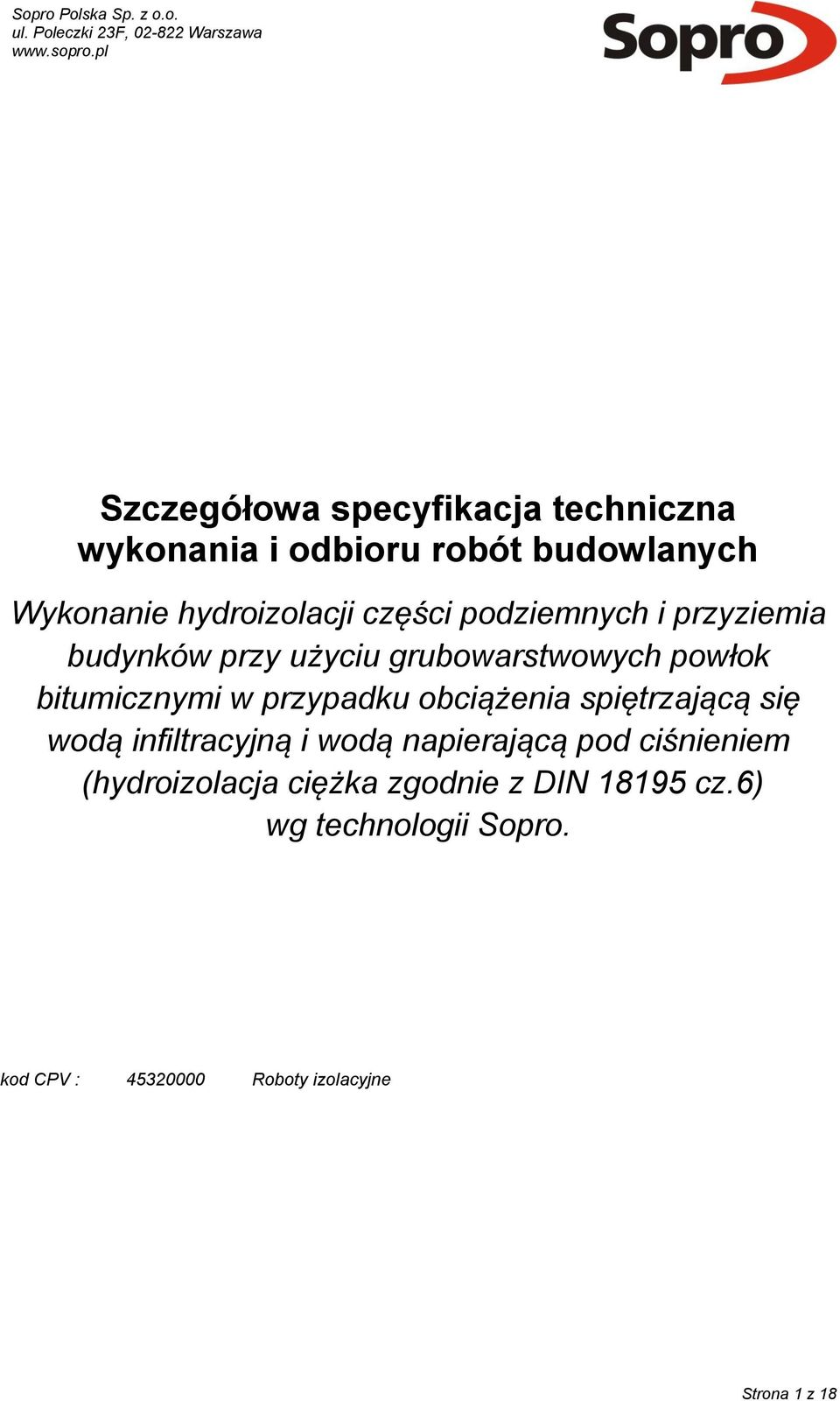 przypadku obciążenia spiętrzającą się wodą infiltracyjną i wodą napierającą pod ciśnieniem