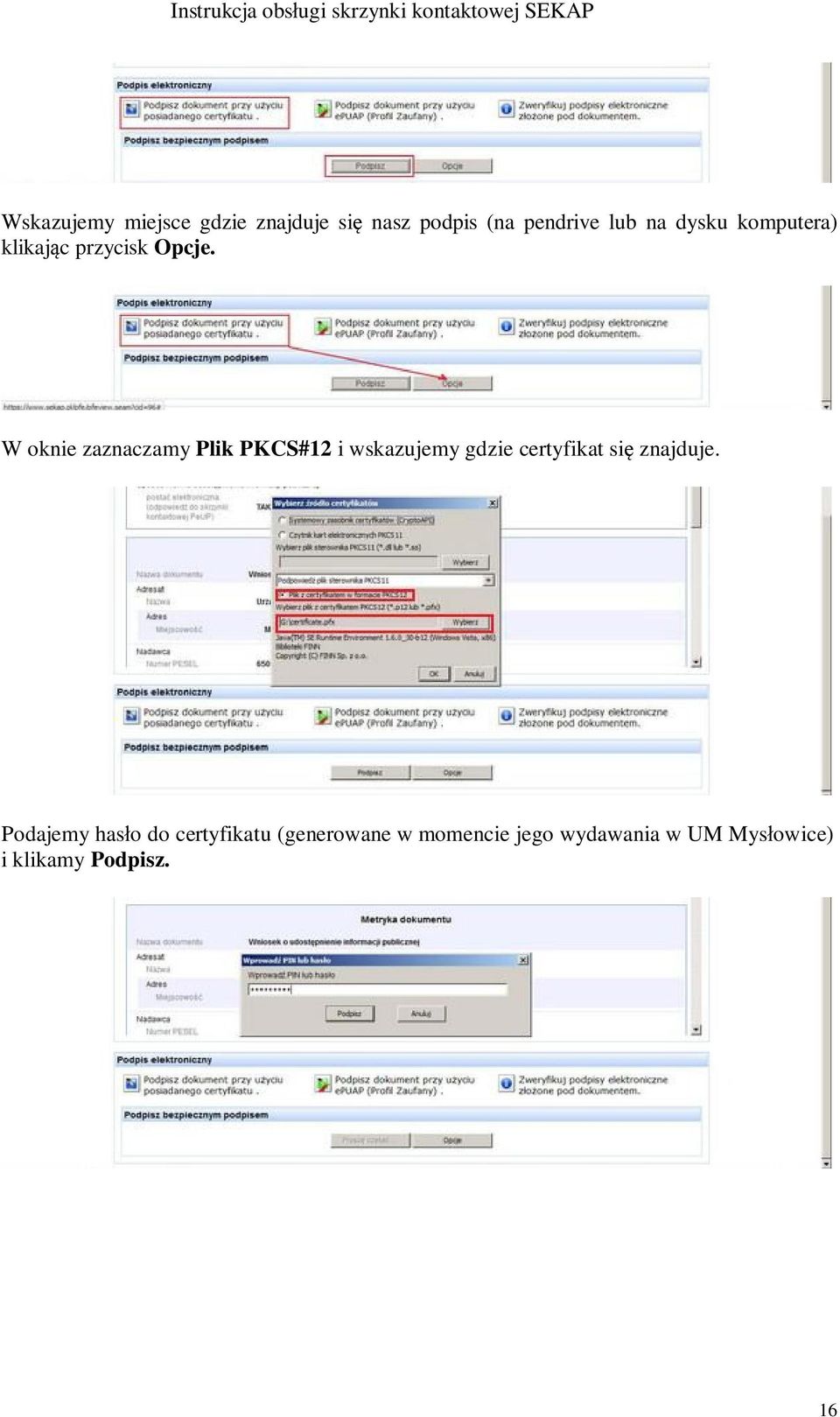 W oknie zaznaczamy Plik PKCS#12 i wskazujemy gdzie certyfikat się