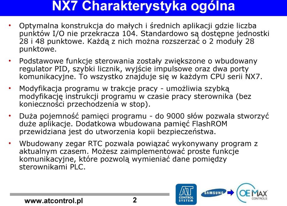 To wszystko znajduje się w każdym CPU serii NX7.