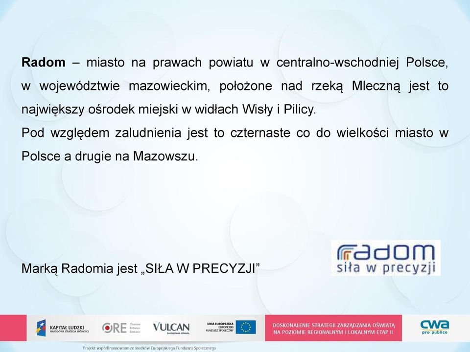 widłach Wisły i Pilicy.