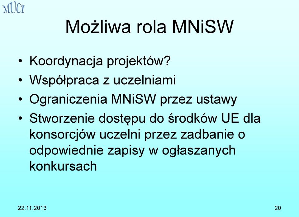 ustawy Stworzenie dostępu do środków UE dla konsorcjów