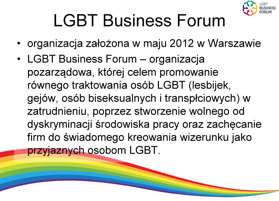 gejów, osób biseksualnych i transpłciowych) w zatrudnieniu, poprzez stworzenie wolnego od