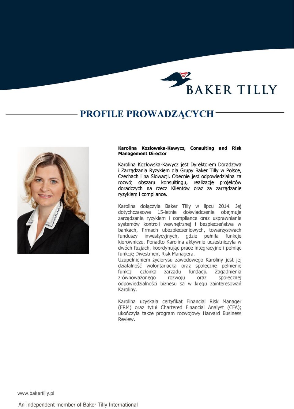 Karolina dołączyła Baker Tilly w lipcu 2014.