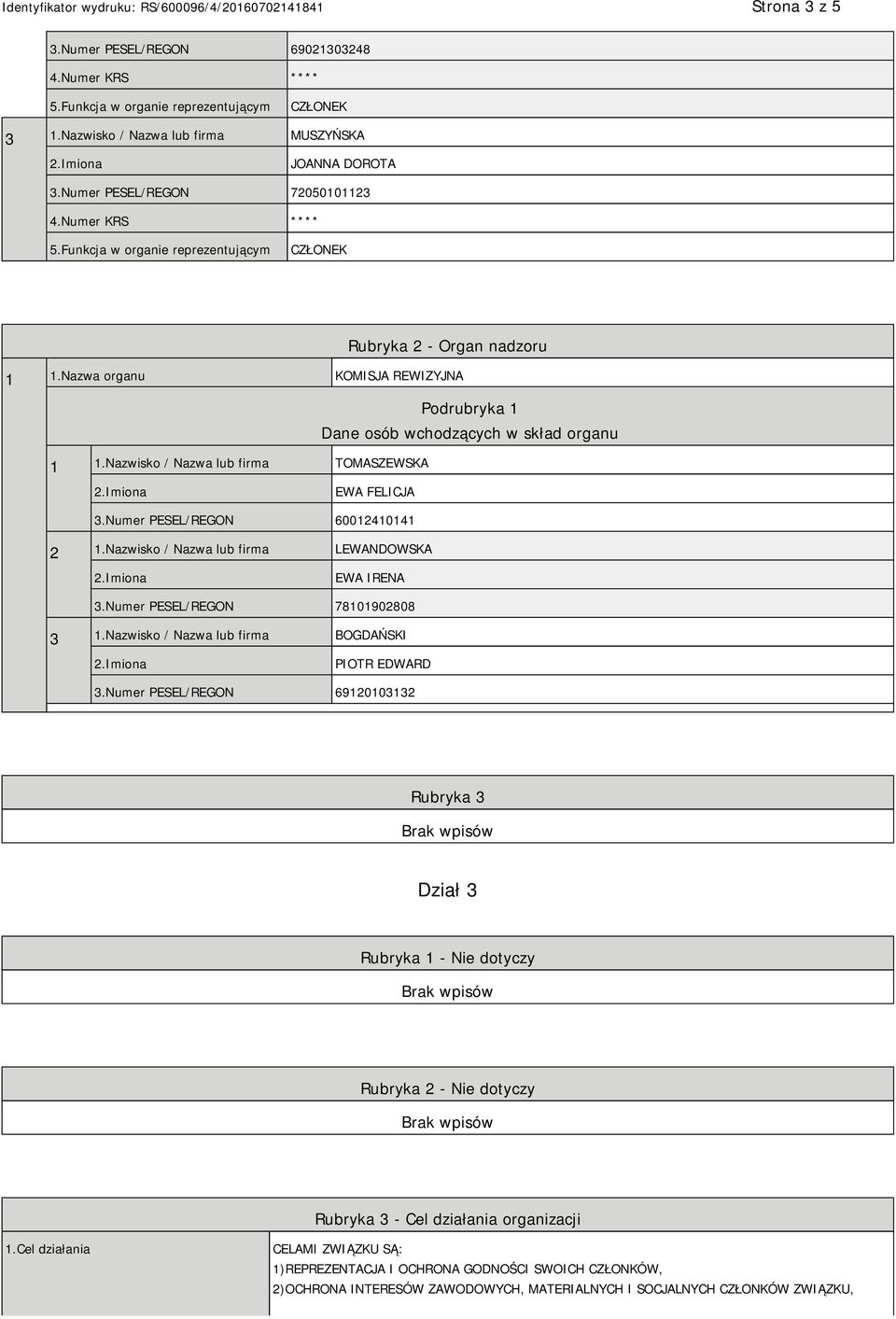 Nazwisko / Nazwa lub firma LEWANDOWSKA EWA IRENA 3.Numer PESEL/REGON 78101902808 3 1.Nazwisko / Nazwa lub firma BOGDAŃSKI PIOTR EDWARD 3.