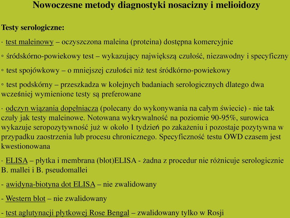 preferowane odczyn wiązania dopełniacza (polecany do wykonywania na całym świecie) - nie tak czuły jak testy maleinowe.
