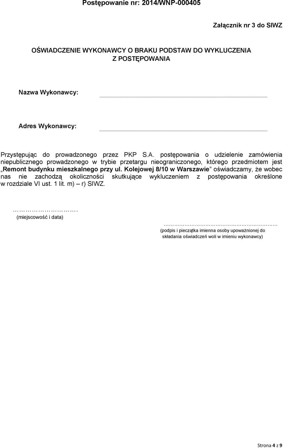 Kolejowej 8/10 w Warszawie oświadczamy, że wobec nas nie zachodzą
