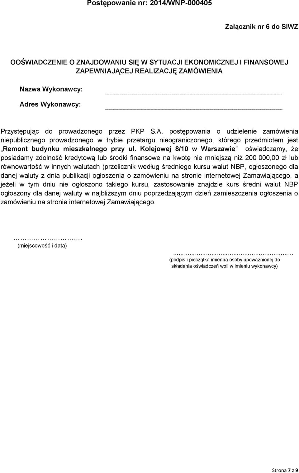 według średniego kursu walut NBP, ogłoszonego dla danej waluty z dnia publikacji ogłoszenia o zamówieniu na stronie internetowej Zamawiającego, a jeżeli w tym dniu nie ogłoszono