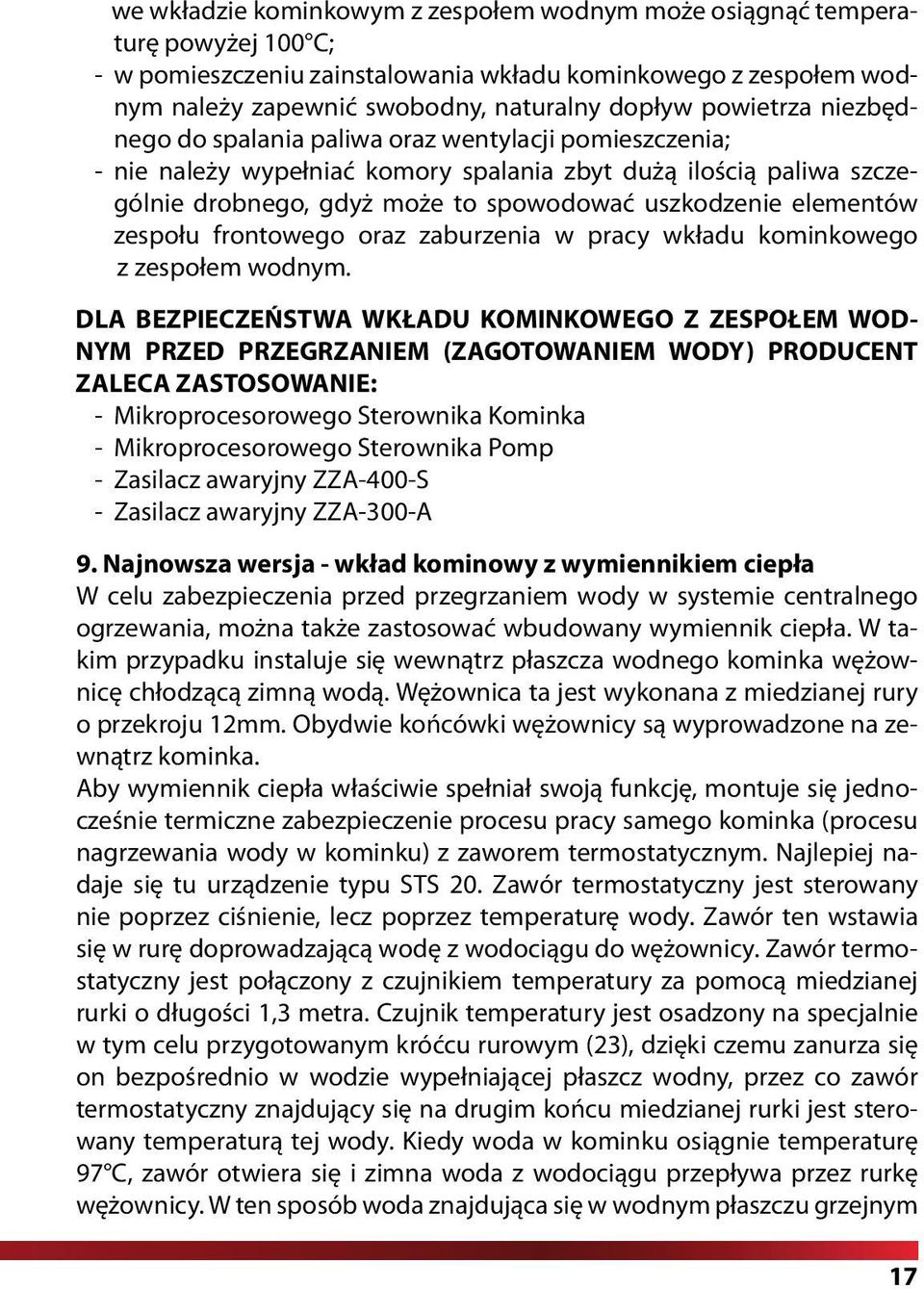 elementów zespołu frontowego oraz zaburzenia w pracy wkładu kominkowego z zespołem wodnym.