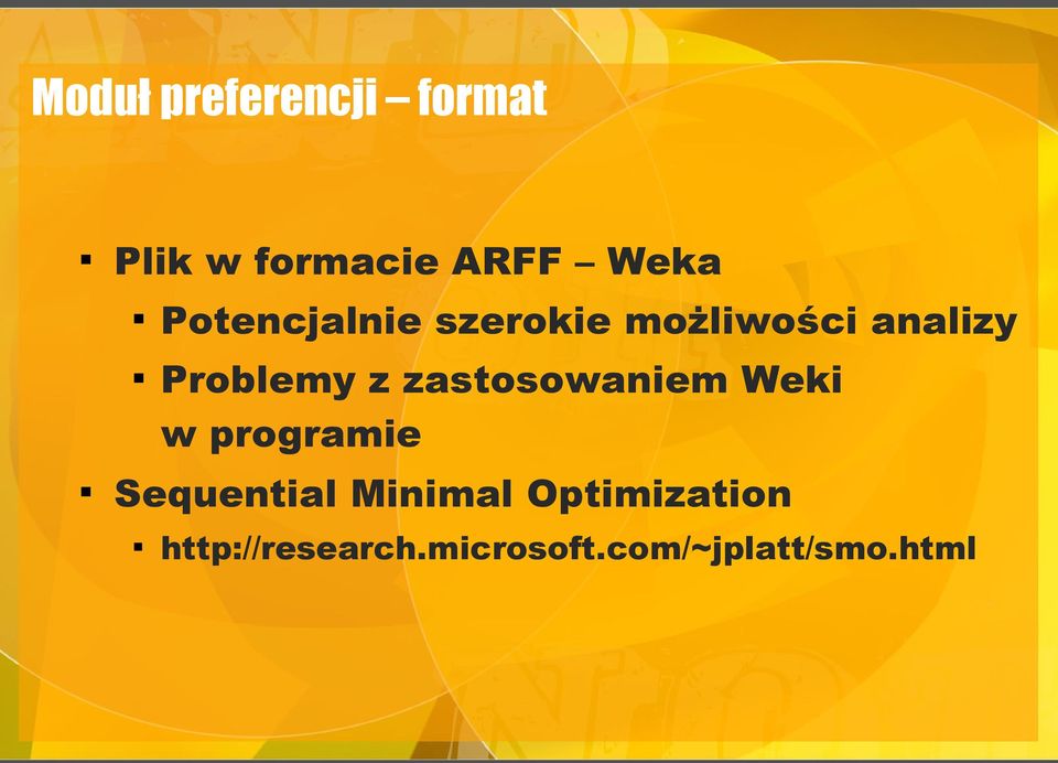 zastosowaniem Weki w programie Sequential Minimal